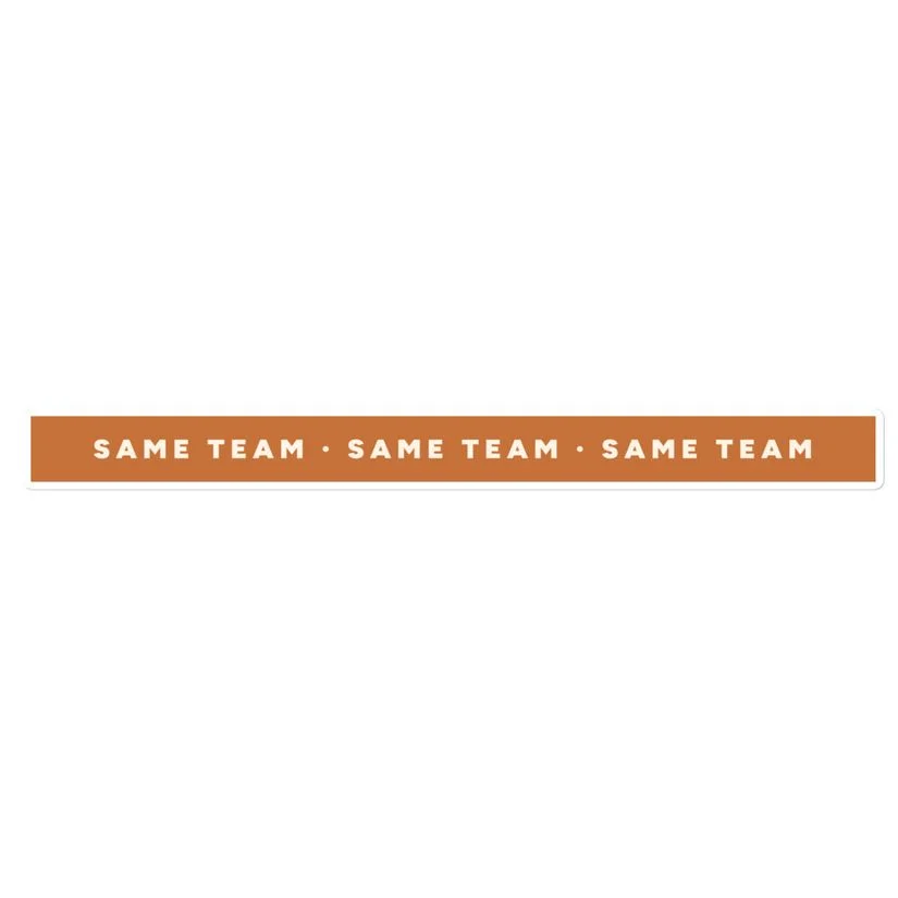 Same Team (Large)